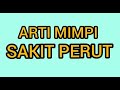 Arti mimpi sakit perut