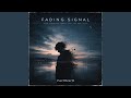 Fading Signal (Radio Edit)