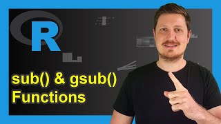 sub & gsub R Functions (2 Examples) | Replace & Change One or Multiple Patterns in Character String