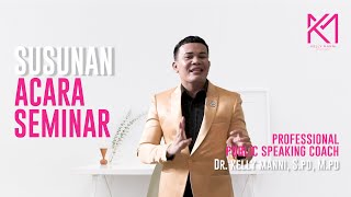 Susunan Acara Seminar | Kelly Manni Tips and Trik