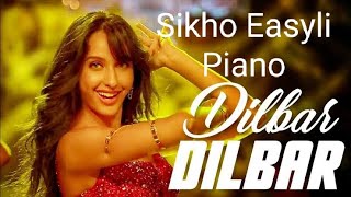 Dilbar Dilbar New song nora fatehi on piano||sikho Easyli Piano