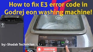 How to fix E3 error in Godrej eon washing machine! by-shadab technician ##video