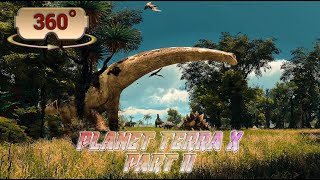 360 / VR Enjoy this Jurassic Dinosaur Adventure - Planet Terra X Part 2