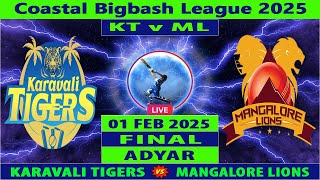 Karavali Tigers vs Mangalore Lions | KT vs ML Live | Final of Coastal Bigbash League 2025 Live