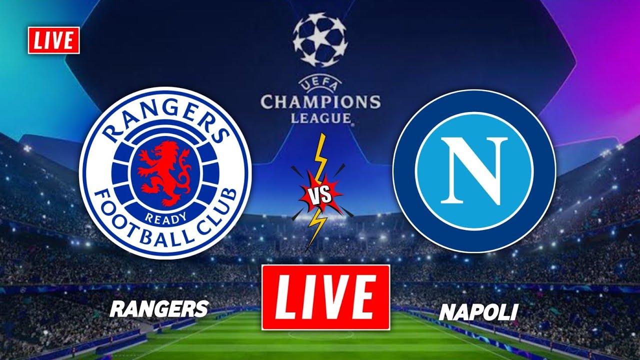 Rangers Vs Napoli Live Streaming | UEFA Champions League | Napoli Vs ...