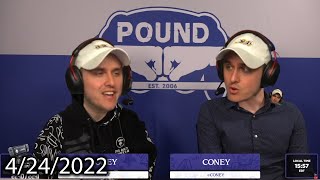 Coney Restreams Pound 2022 (4/24/22)