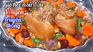 Cách Nấu GIÒ HEO NẤU ĐẬU  Nhanh Mềm Vị Ngon Truyền Thống