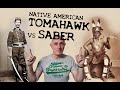 US military SABER VS Native American TOMAHAWK?