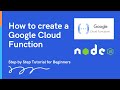 How to Create google cloud functions? | Google Cloud Serverless Tutorial