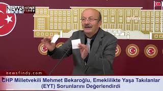 CHP Milletvekili Mehmet Bekaroğlu, Emeklilikte Yaşa Takılanlar EYT Sorunlarını Değerlendirdi