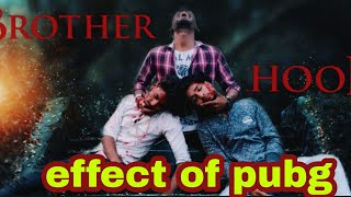 EFECT OF PUBG|Brotherhood – Mankirt Aulakh ft. Singga | MixSingh | Sukh Sanghera