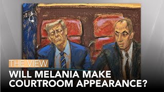 Will Melania Make Courtroom Appearance? | The View