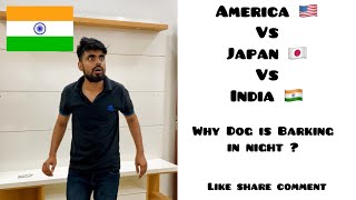 America 🇺🇸 vs Japan 🇯🇵 vs India 🇮🇳 ~ Why Dog is Barking ? ~ Dushyant Kukreja #shorts #ytshorts