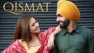Qismat | Qismat Badaldi Vekhi | Ammy Virk | Sargun Mehta | Punjabi Songs