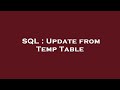 SQL : Update from Temp Table