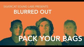 Blurred Out - Pack Your Bags | SilverCat Live Sessions Part 3