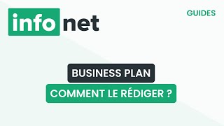 Comment rédiger un business plan ? (définition, aide, lexique, tuto, explication)