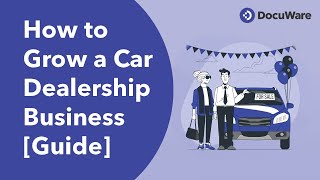 How to Grow Your Car Dealership Business: Proven Strategies for Success
