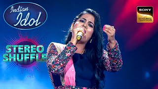 "Sochenge Tumhe Pyar" गाने पर Sayli की Melodious Singing | Indian Idol Season12 | Stereo Shuffle