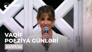 Vaqif Poeziya Günləri  23.07.2022