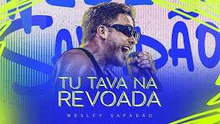 VS - TU TAVA NA REVOADA - Wesley Safadão