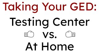 Taking Your GED Test Online vs. At a Testing Center