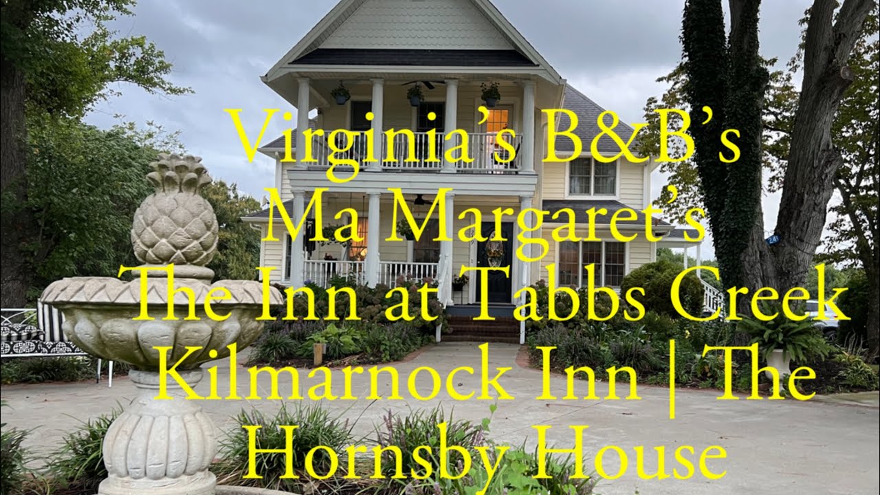 Virginia’s B&B’S. Ma Margret’s | Kilmarnock Inn | The Inn At Tabbs ...