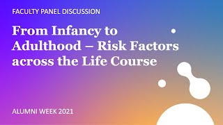 From Infancy to Adulthood – Risk Factors across the Life Course