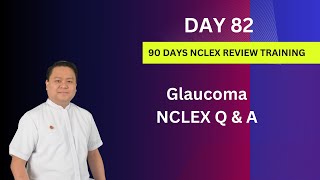 Day 82 | Glaucoma NCLEX Questions and Answers | 90 Days NCLEX Training