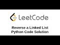 Reverse a Linked List Solution Explained || LeetCode || Coding Interview Question