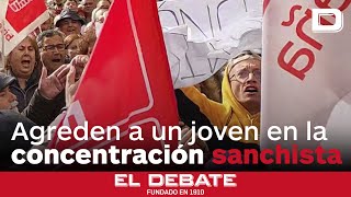 Agreden a un joven por pedir la dimisión de Sánchez en la concentración del PSOE: «Dale una hostia»