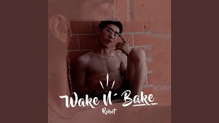 Wake \u0026 Bake