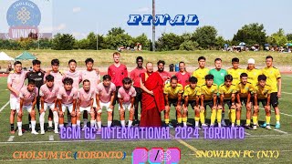 GCM-International Final Match 2024/Cholsum FC V/S Snowlions FC/TORONTO