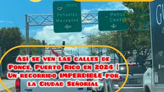 Así se ven las calles de Ponce, Puerto Rico en 2024 | Un recorrido IMPERDIBLE por la Ciudad Señorial