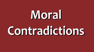 Moral Contradictions