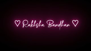 Raksha Bandhan status ❤️🎉 | Black Screen status 🖤 | Rakshabandhan Wishes