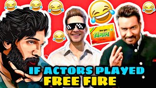 If Actors Played Free fire 😂 || Funny video wait for end😂