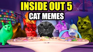 CAT MEMES: CAT's IN INSIDE OUT 5