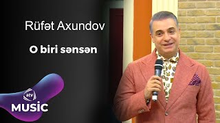 Rüfət Axundov - O biri sənsən