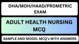 ADULT HEALTH NURSING MCQ | DHA/MOH/HAAD/PROMETRIC EXAM  | SAMPLE AND MODEL MCQS