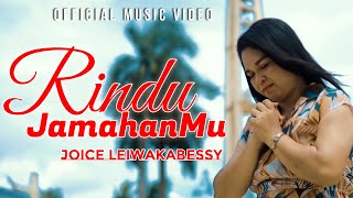 #lagurohanikristen #rohani2023 || RINDU JAMAHANMU || JOICE LEIWAKABESSY || Official Music Video