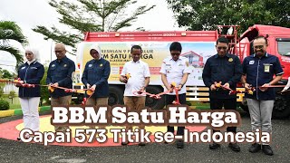 BBM Satu Harga Capai 573 Titik Wujud Komitmen Ketahanan Energi Pemerintah