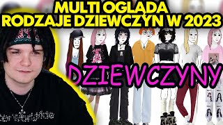 MULTI ogląda RODZAJE DZIEWCZYN W 2023!