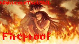 Fireproof - Nightcore [One Direction]