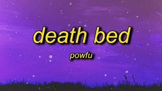 Powfu Death Bed Lyrics don t stay away for too long