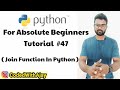 Join Function In Python | Python Tutorials For Absolute Beginners In Hindi #47
