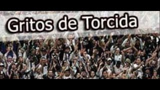 Corinthians ◾ Gritos De Torcida - Gaviões Da Fiel ! Com Letra