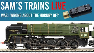 Was I Wrong About The Hornby 9F? | Sam'sTrains Live