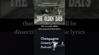 Breakdown of 'The Olden Days' theme: Champagne Comedy Podcast