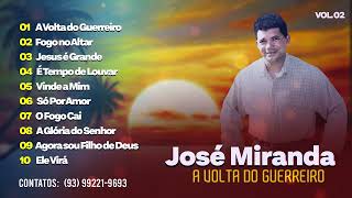 JOSÉ MIRANDA  ÁLBUM  A VOLTA DO GUERREIRO